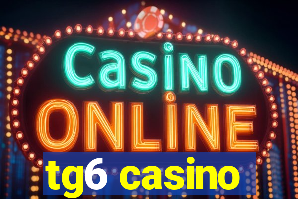 tg6 casino