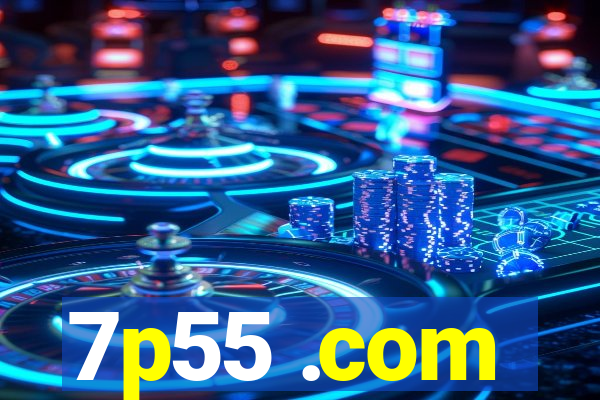 7p55 .com