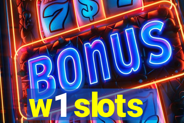 w1 slots