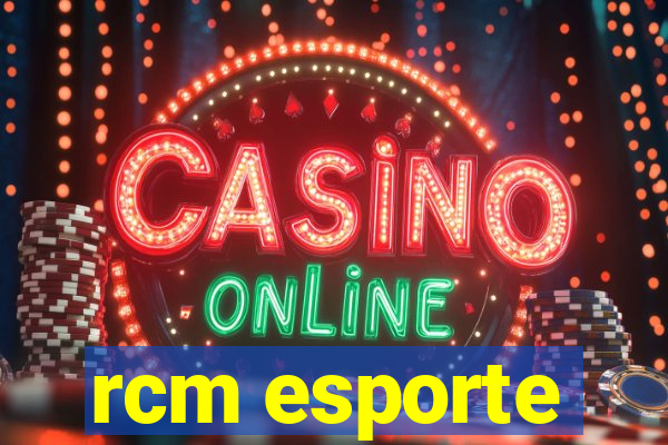 rcm esporte