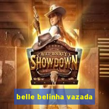 belle belinha vazada