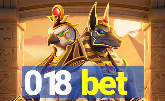018 bet