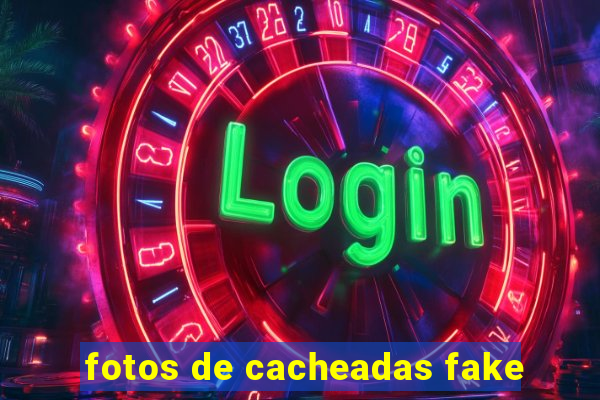 fotos de cacheadas fake