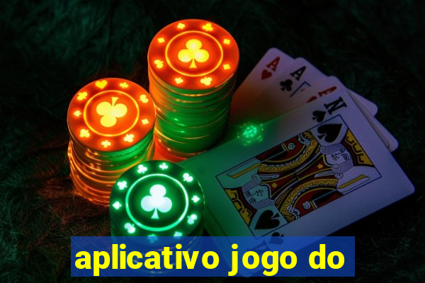 aplicativo jogo do