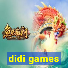 didi games