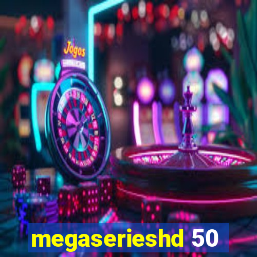 megaserieshd 50