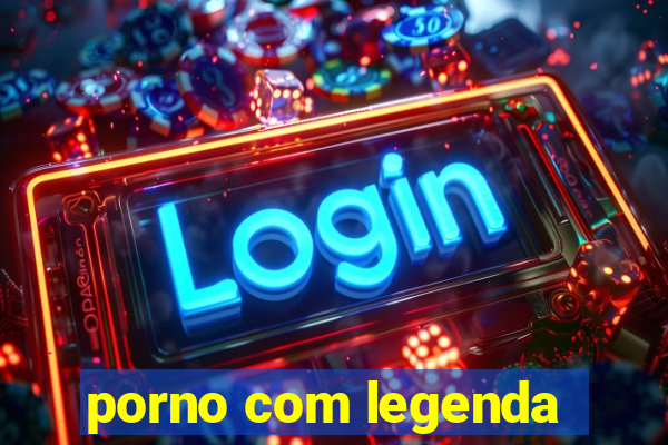 porno com legenda