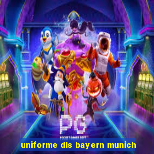 uniforme dls bayern munich