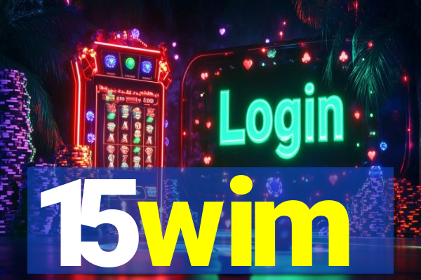 15wim