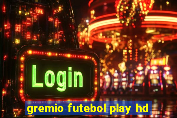 gremio futebol play hd