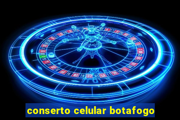 conserto celular botafogo