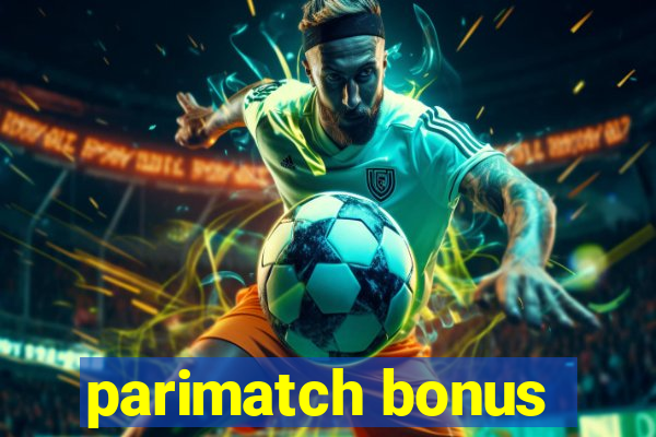 parimatch bonus