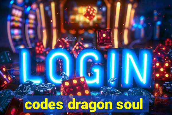 codes dragon soul