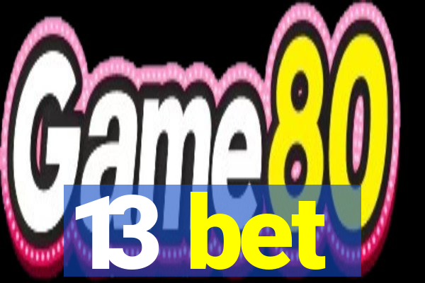 13 bet