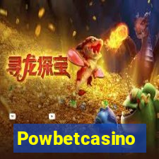 Powbetcasino