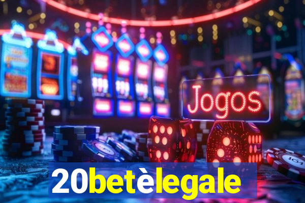 20betèlegale