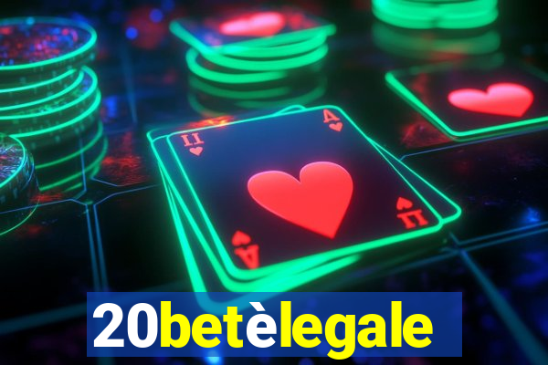 20betèlegale