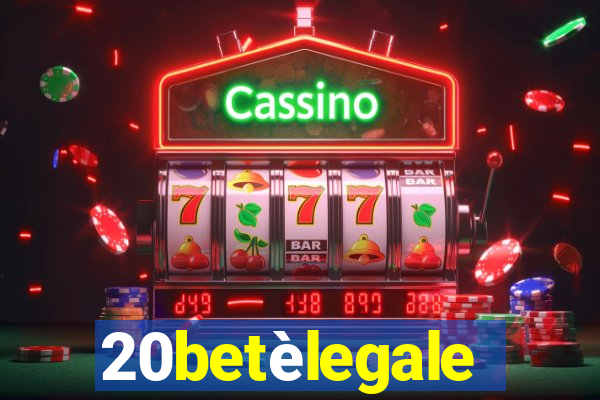 20betèlegale