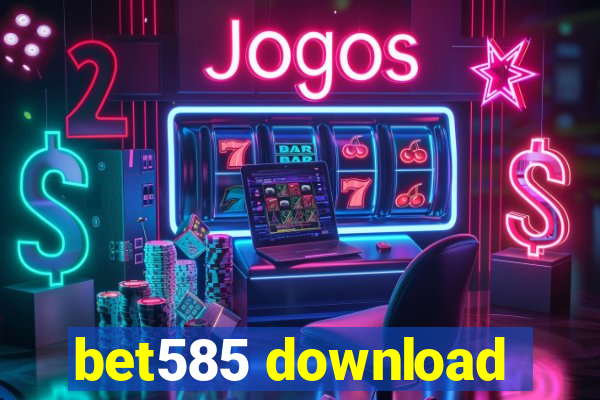 bet585 download