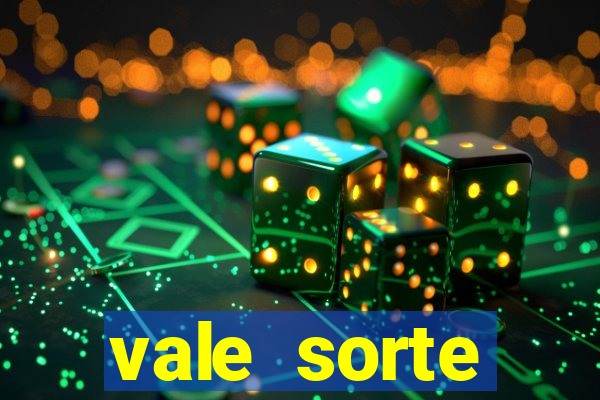 vale sorte resultado de hoje
