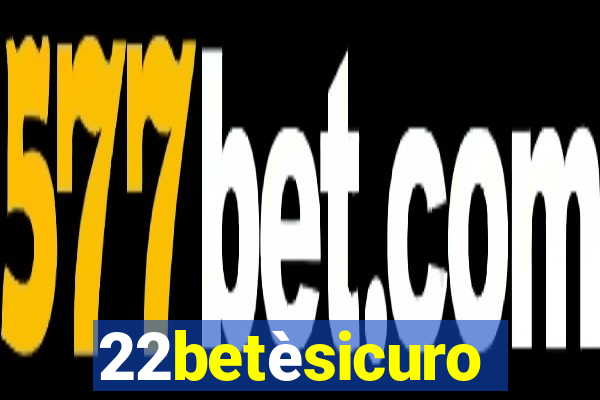 22betèsicuro