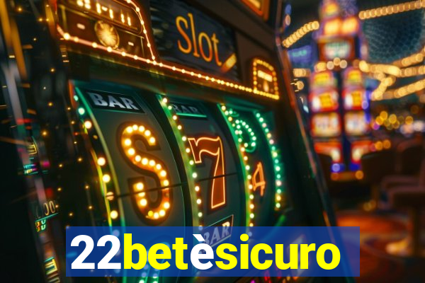 22betèsicuro