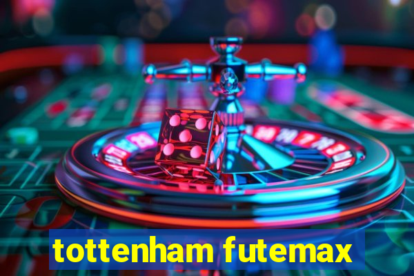 tottenham futemax