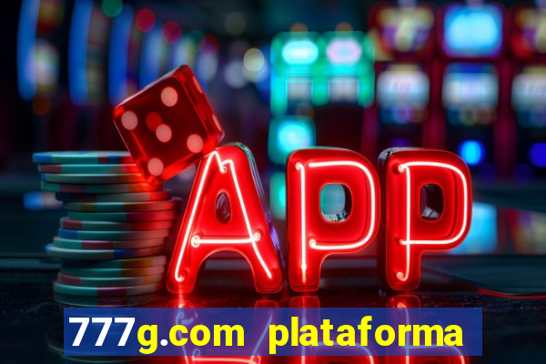 777g.com plataforma de jogos