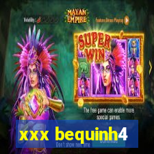 xxx bequinh4