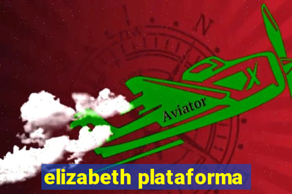 elizabeth plataforma