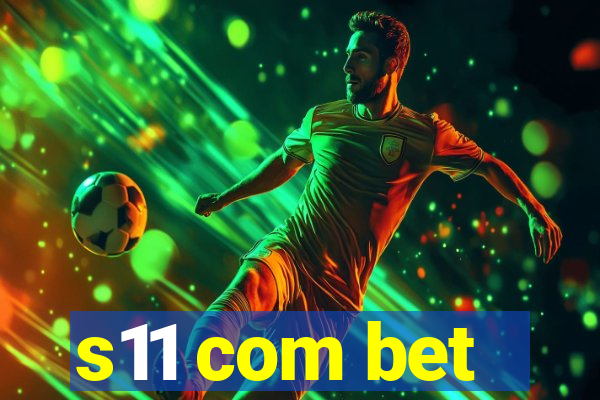 s11 com bet
