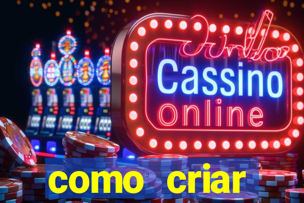 como criar plataforma do tigre