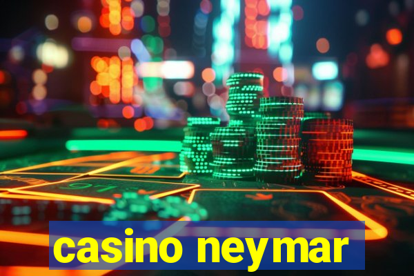 casino neymar