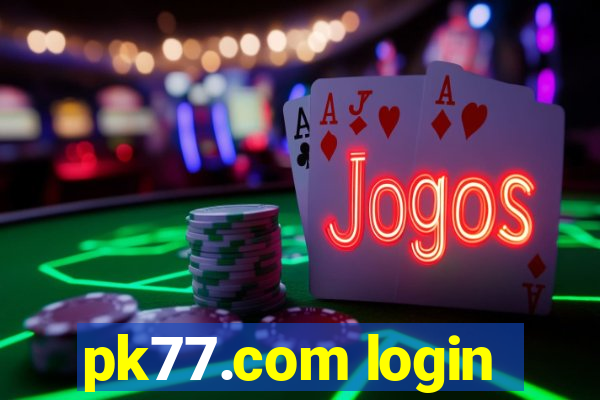 pk77.com login