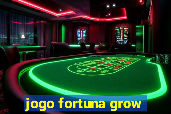 jogo fortuna grow