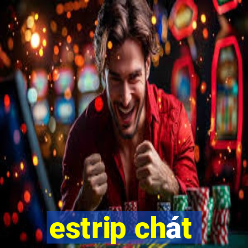 estrip chát