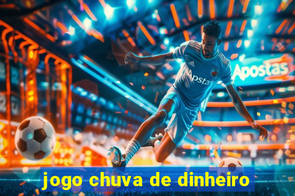 jogo chuva de dinheiro