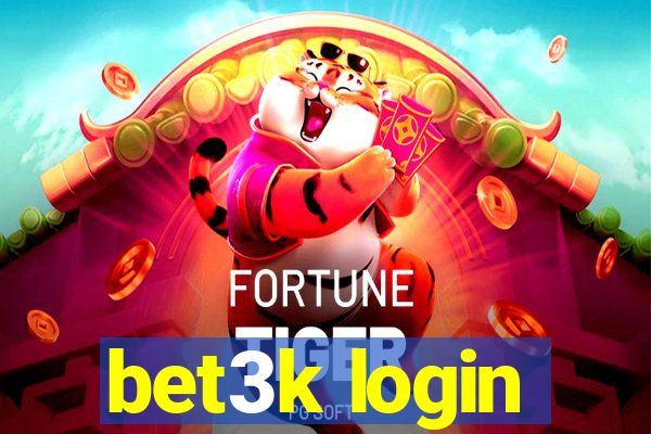 bet3k login