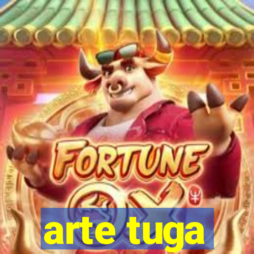arte tuga