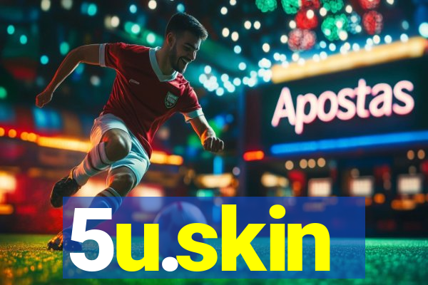 5u.skin