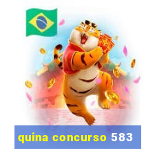 quina concurso 583