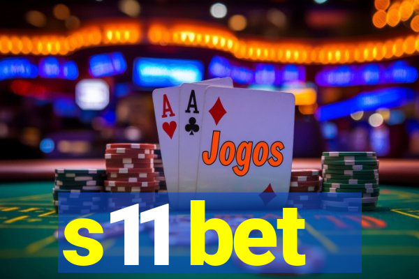 s11 bet
