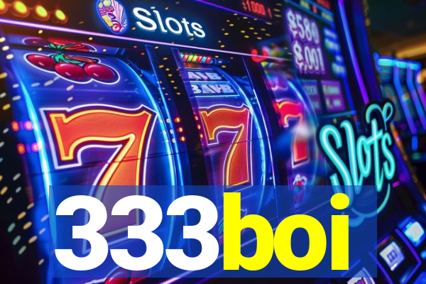 333boi