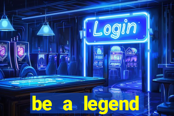 be a legend football unlimited money