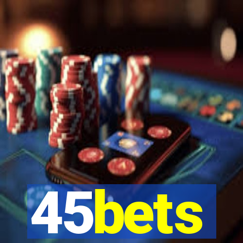 45bets