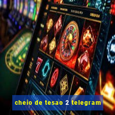 cheio de tesao 2 telegram