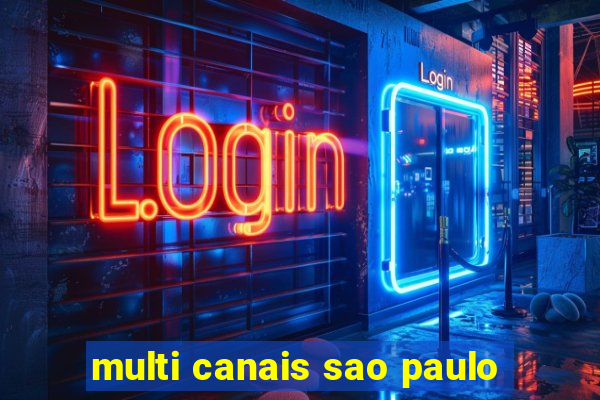 multi canais sao paulo