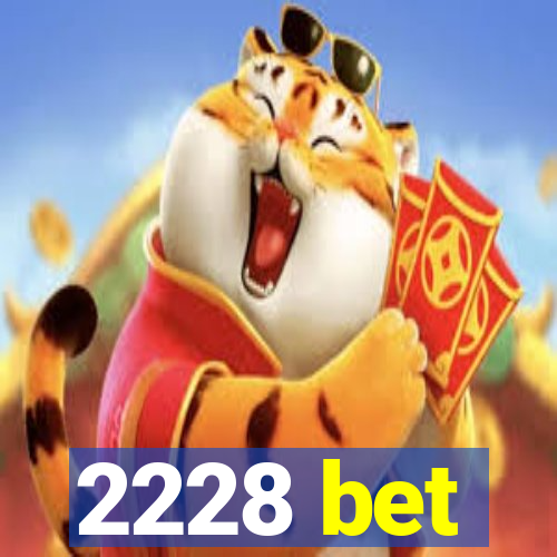 2228 bet