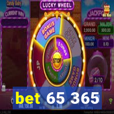 bet 65 365