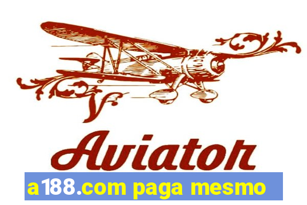a188.com paga mesmo